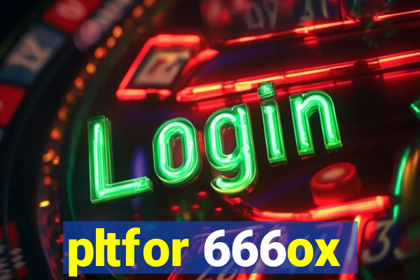 pltfor 666ox